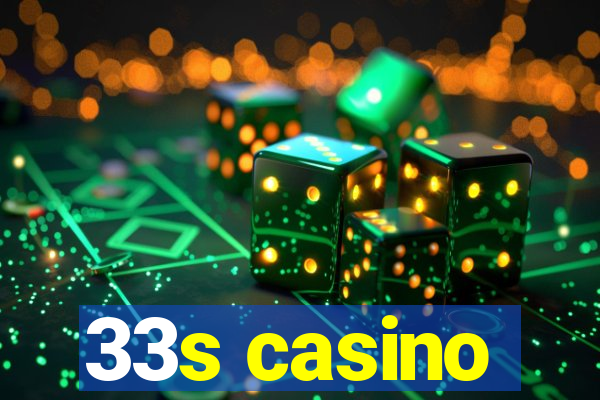 33s casino